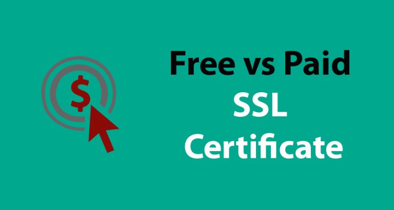 Free Vs Paid SSL Certificates – Difference, Pros And Cons