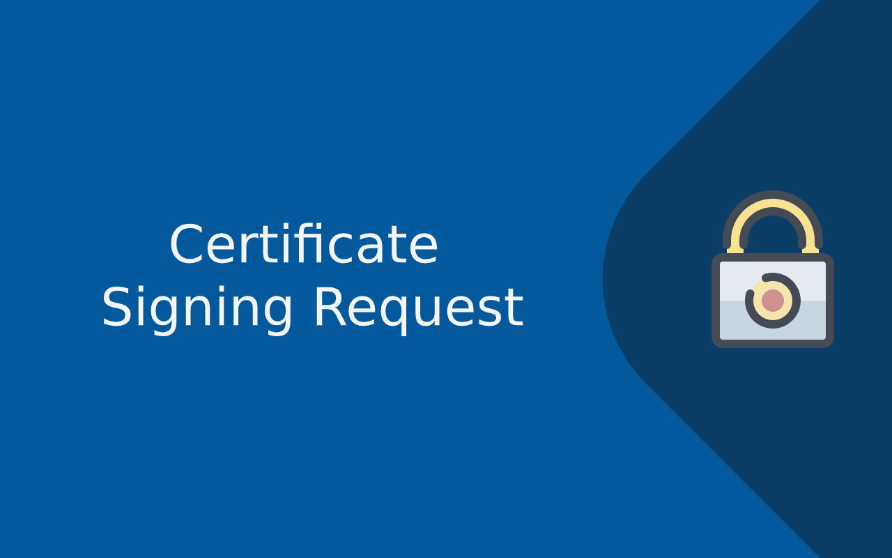 Certificate Signing Request