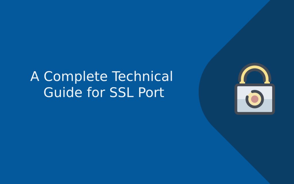 What is SSL Port & SSL Port Number? A Complete Guide