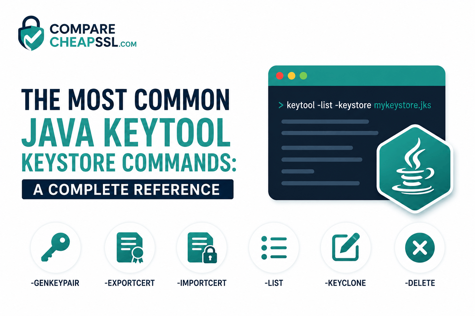 The Most Common Java Keytool Keystore Commands: A Complete Reference