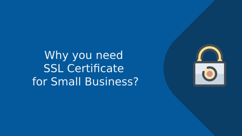 Why you need SSL Certificate for Small Business?