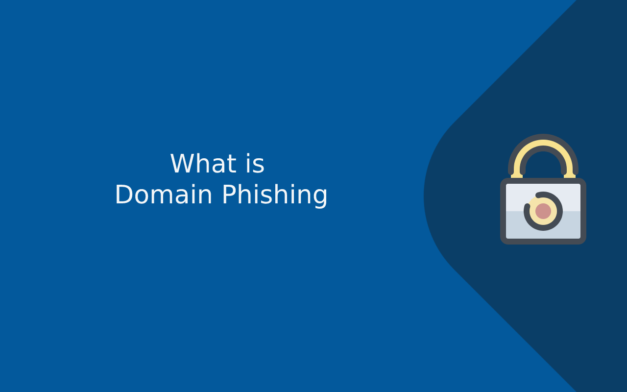 What is Domain Phishing? A Complete Guide