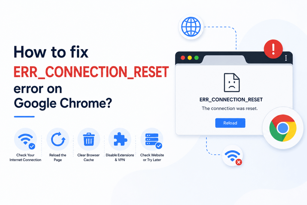 How to Fix ERR_CONNECTION_RESET Error in Google Chrome