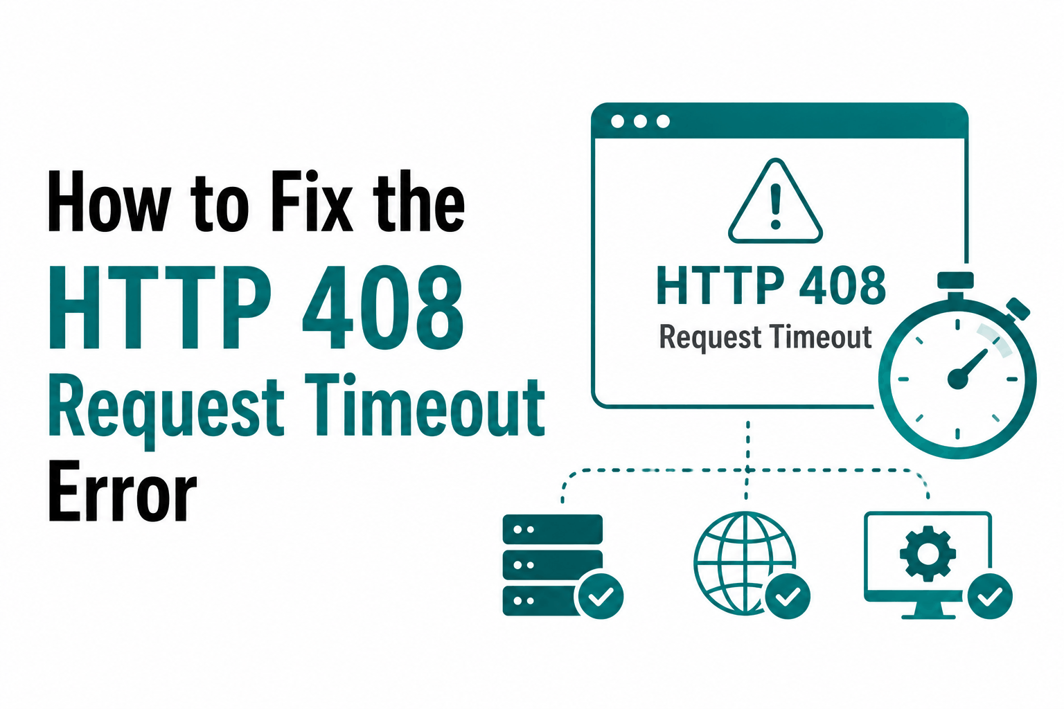 What is HTTP Error 408? Request Timeout Explained