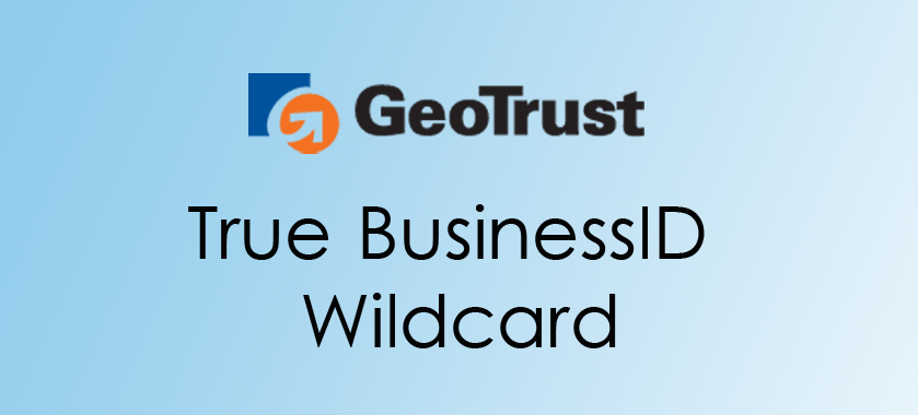 Geotrust True BusinessID Wildcard