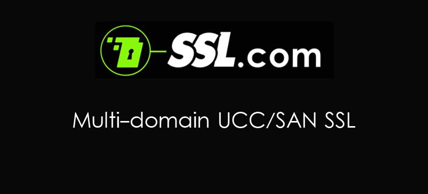 Multi-domain UCC/SAN SSL
