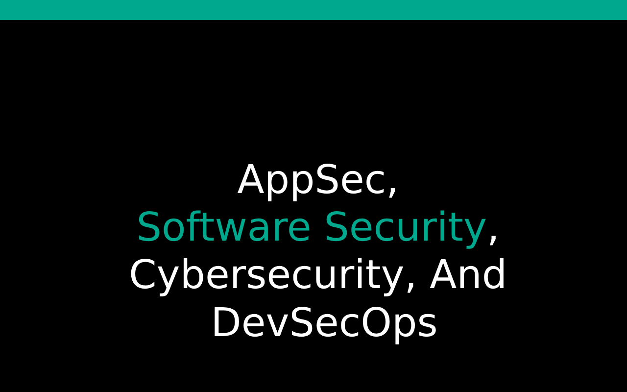 What’s the Difference between AppSec, Software Security, Cybersecurity, and DevSecOps?