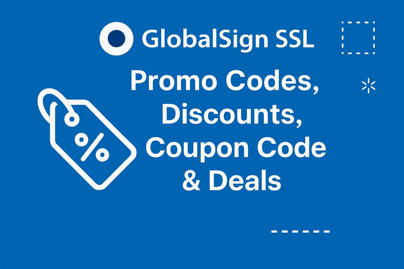 GlobalSign SSL Promo Codes, Discounts, Coupon Code & Deals [Updated 2025]