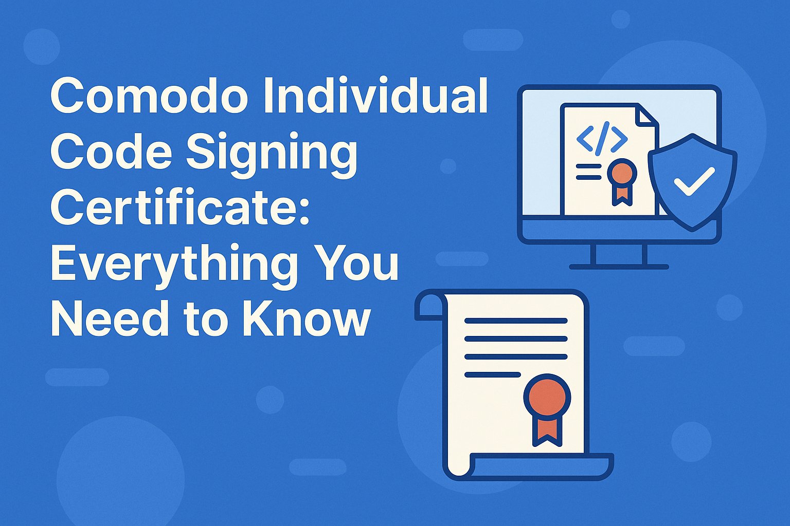 Comodo Individual Code Signing Certificate: Everything You Need to Know