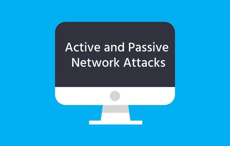 Active and Passive Network Attacks: Key Differences