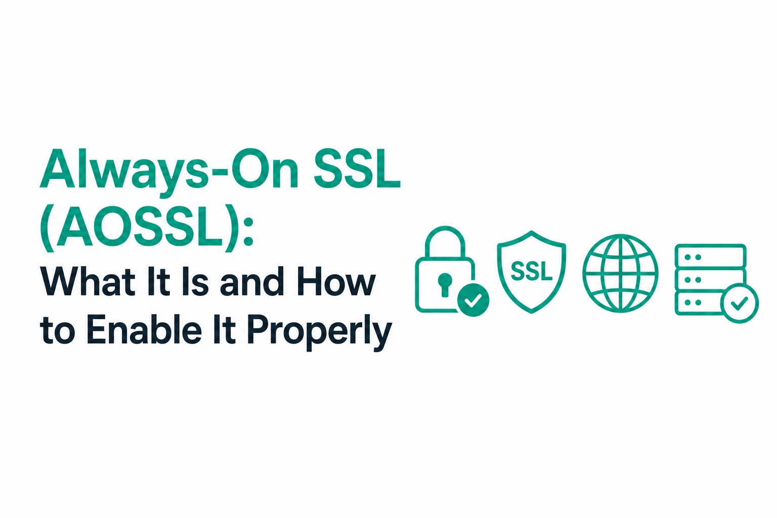 Always-On SSL (AOSSL): What It Is and How to Enable It Properly