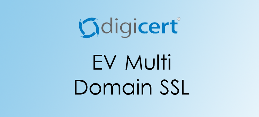 Digicert EV Multi Domain SSL