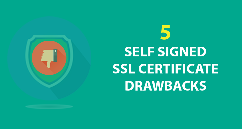 Disadvantages of Using a Self-signed SSL Certificate