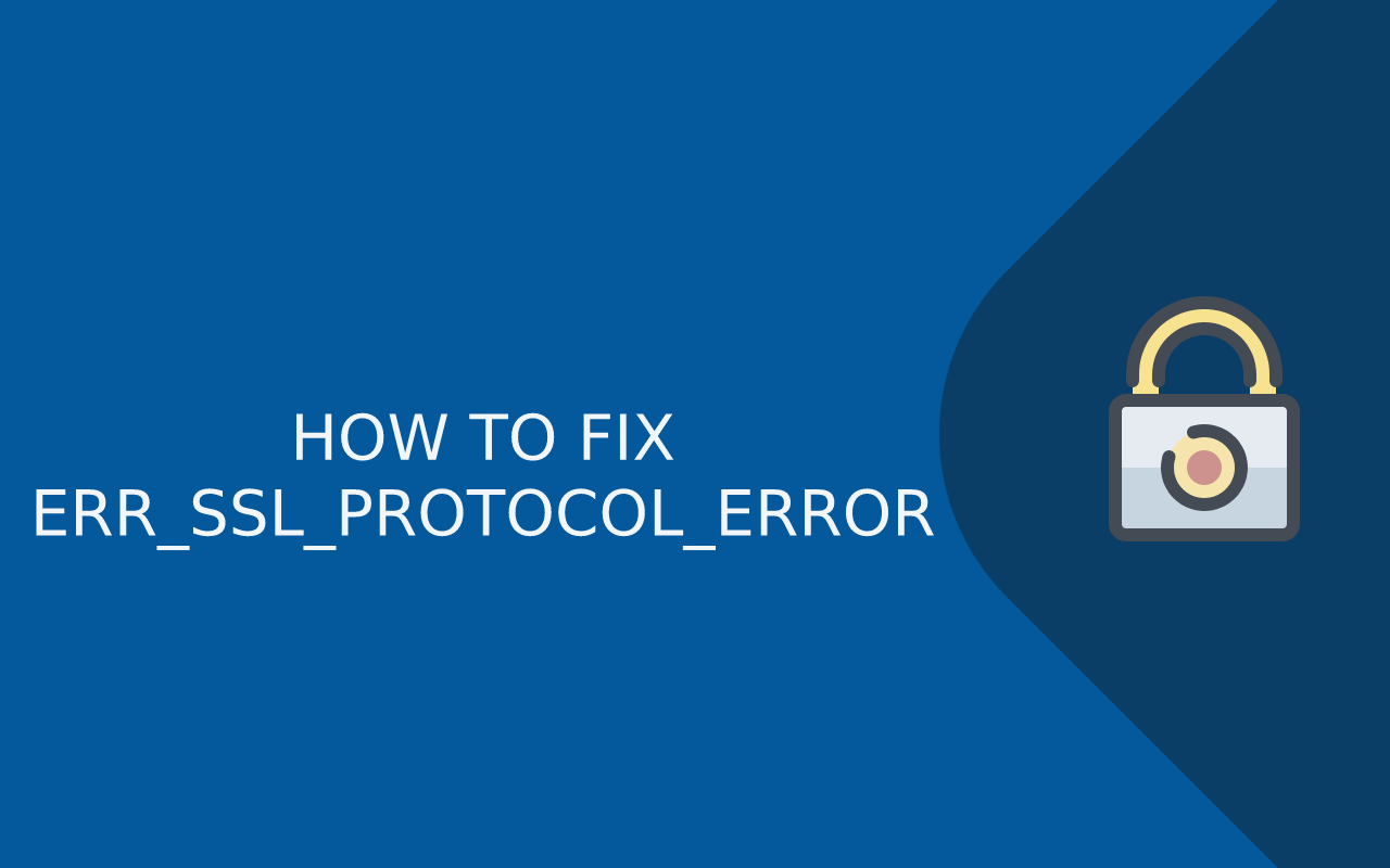 Fix SSL Error ERR_SSL_PROTOCOL_ERROR