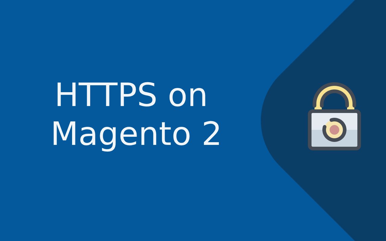 How to Enable SSL Certificate or HTTPS on Magento 2
