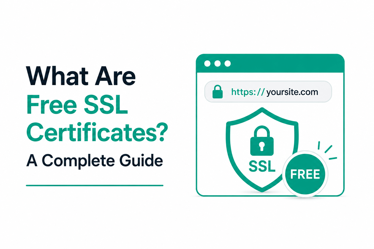 What Are Free SSL Certificates? A Complete Guide for 2026