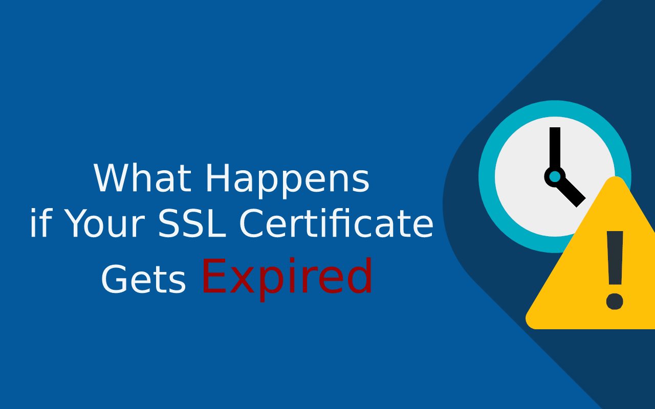 What Happens if your SSL certificate Gets Expired