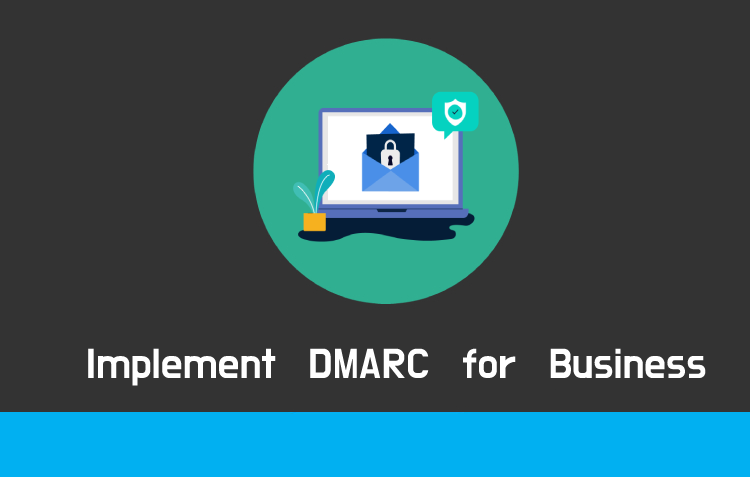 Ways to Implement DMARC for Your Business