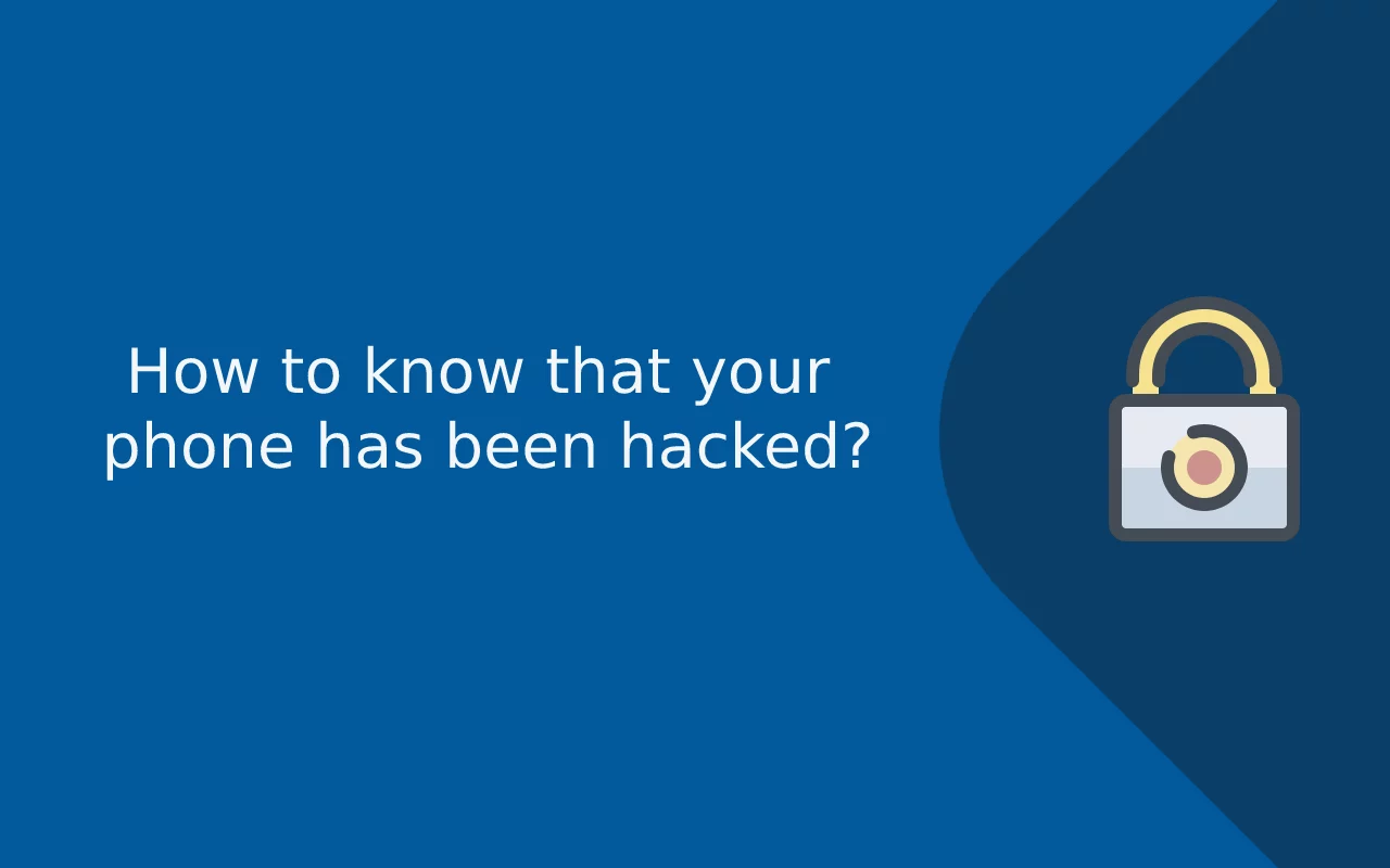 How to Know that Your phone has been Hacked?