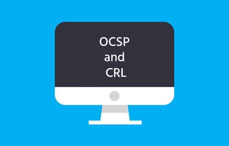 OCSP and CRL : A Complete Comparison Guide