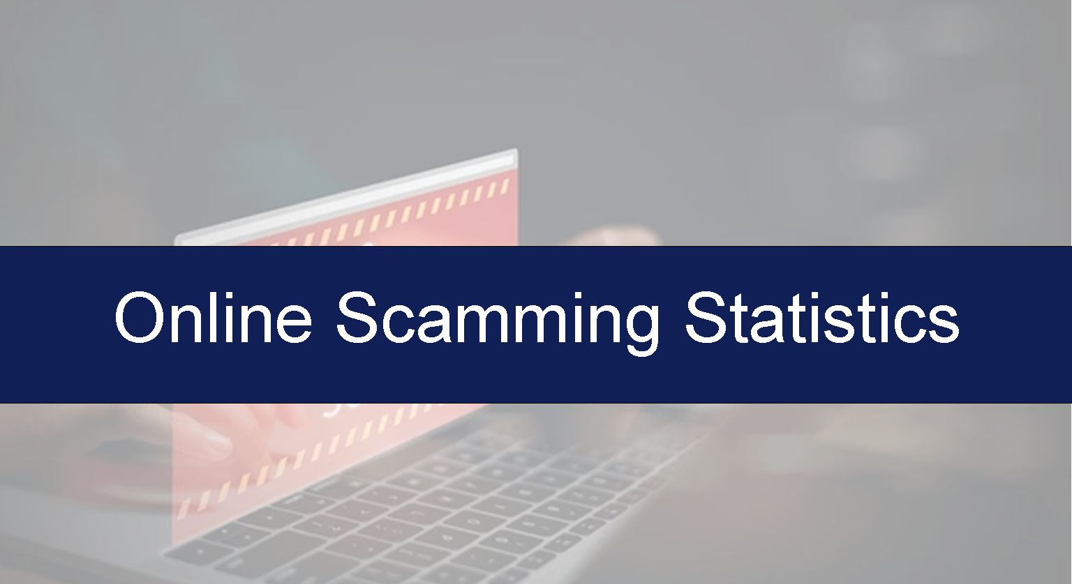 Online Scam Statistics 2026: Global Trends, Fraud Losses & Risks
