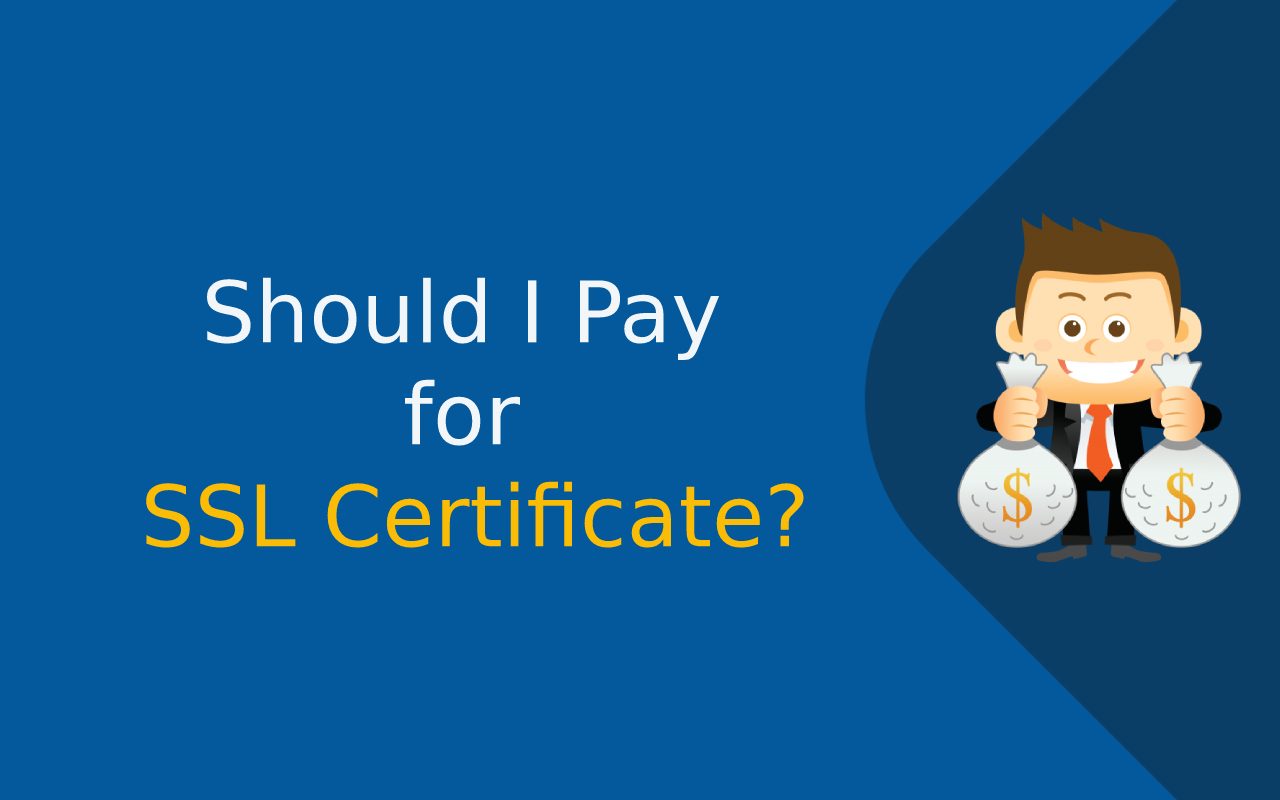 Should I Pay for SSL Certificate?