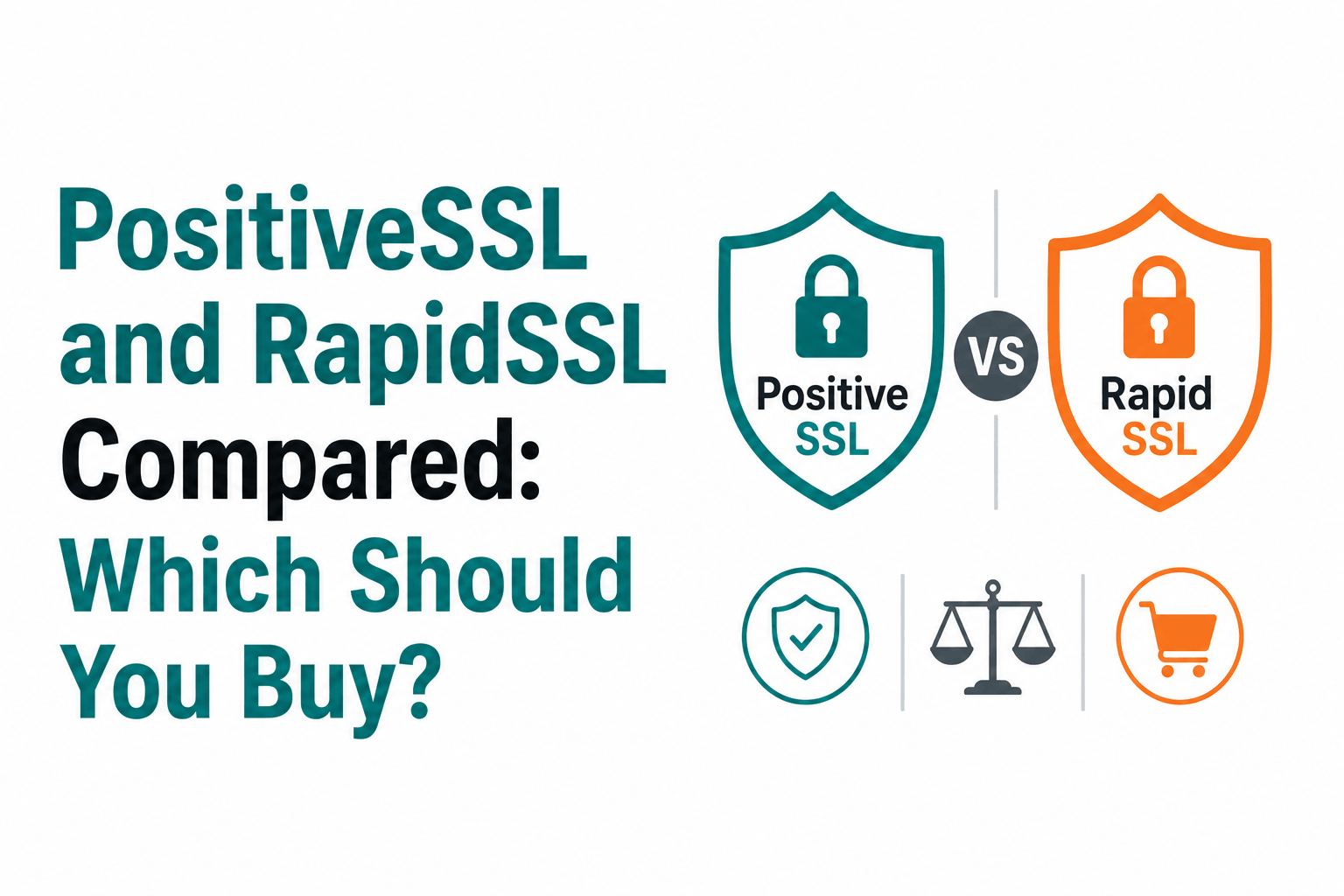 RapidSSL vs PositiveSSL: Price, Features and Certificate Options