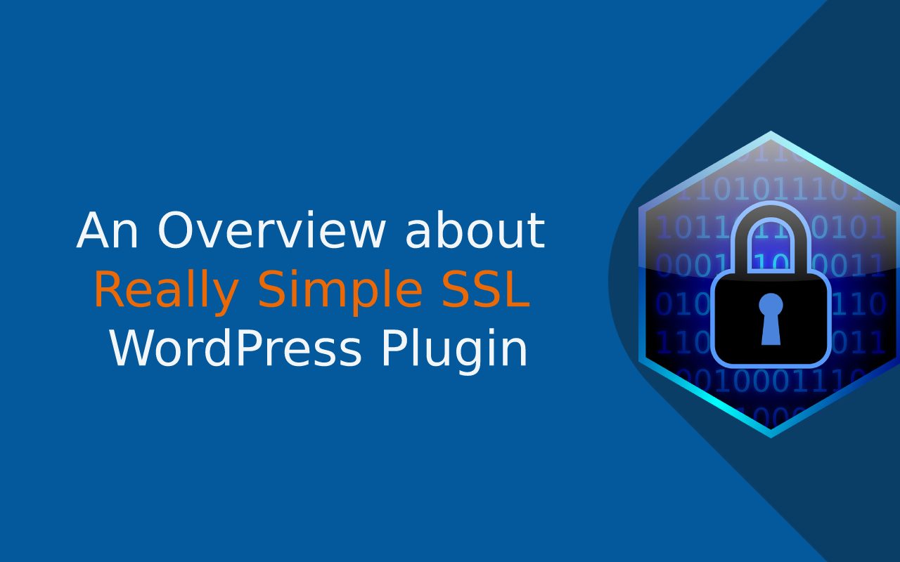 An Overview about Really Simple SSL WordPress Plugin
