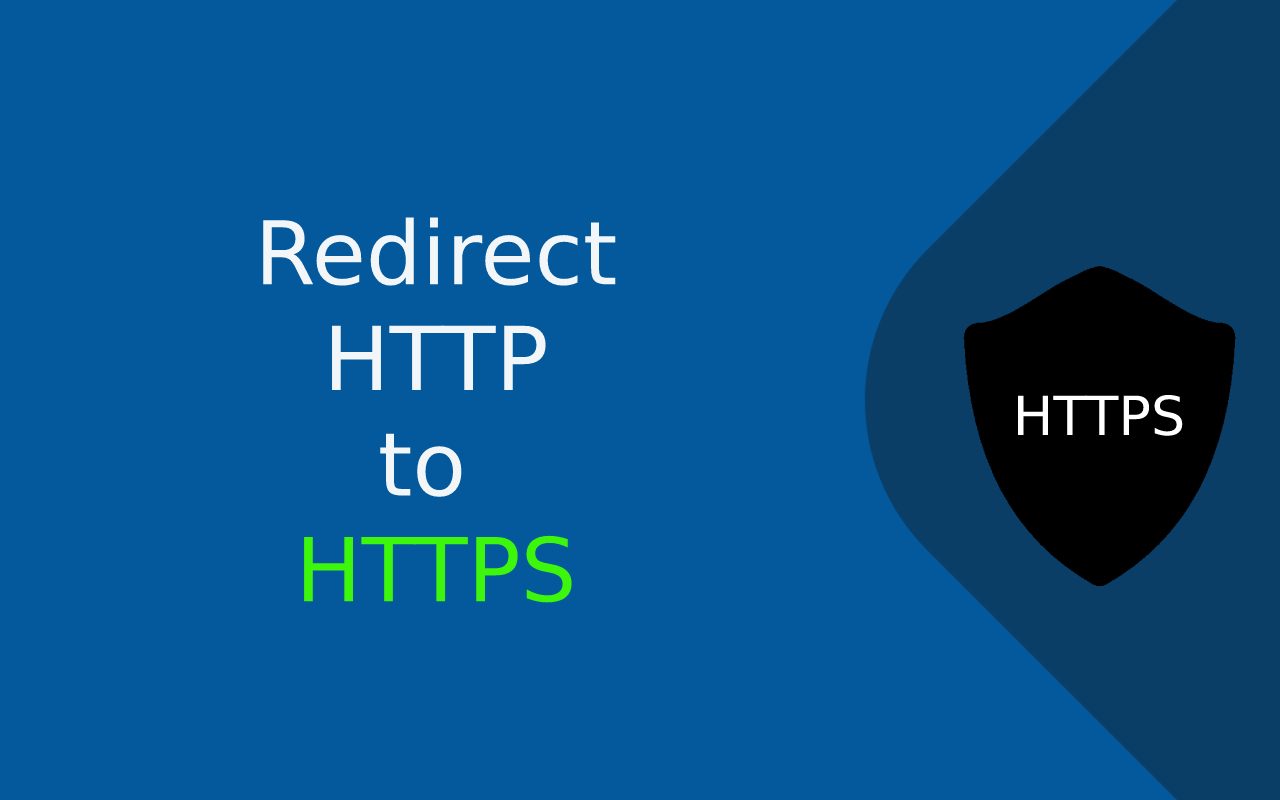 How to Redirect HTTP to HTTPS