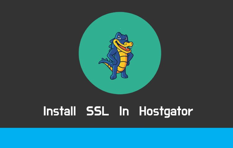 SSL Certificate Installation Process for Hostgator