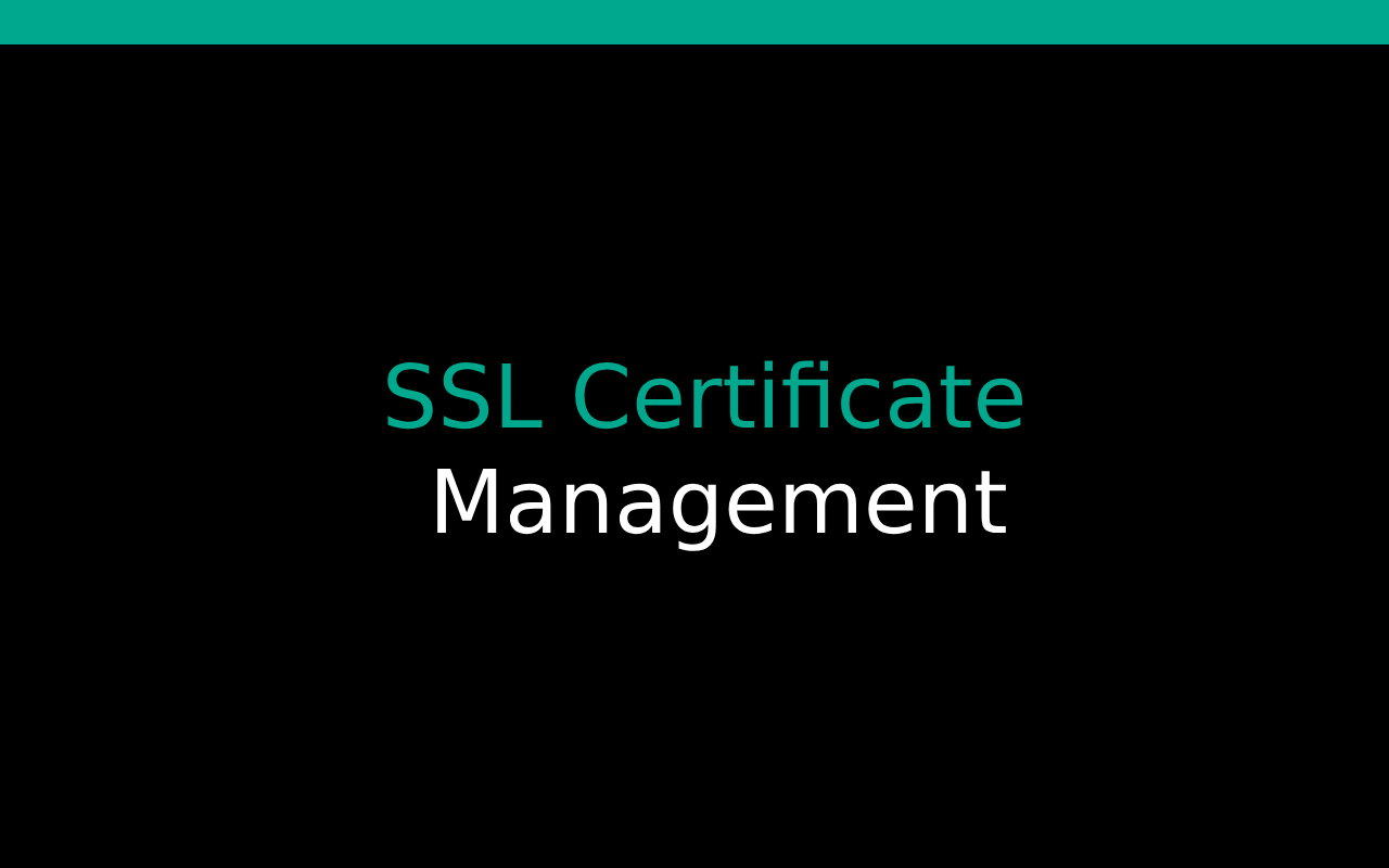 SSL Certificate Management: Ensuring Secure Online Communication