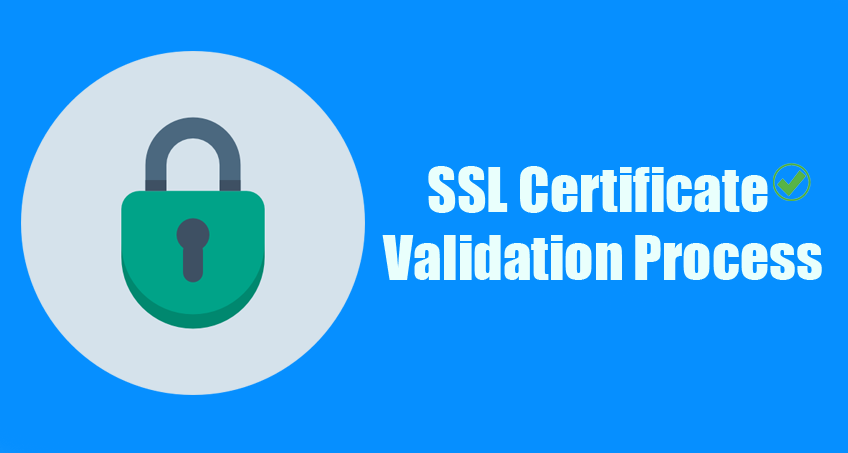 SSL Certificate Validation Process
