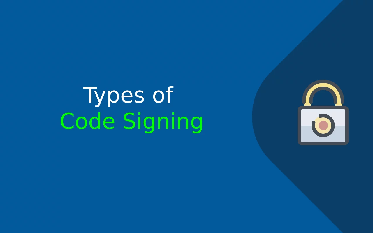Types of Code Signing Certificate