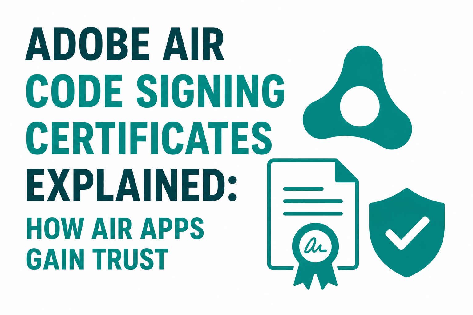 Adobe AIR Code Signing: Certificates, Timestamping & Trust Validation