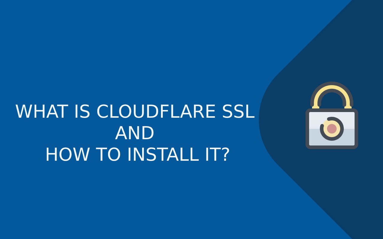 What is Cloudflare SSL Certificate & How to Install it?