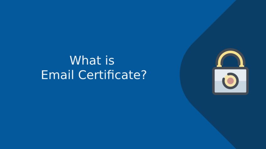 What is Email Certificate? How Email Certificate Works?