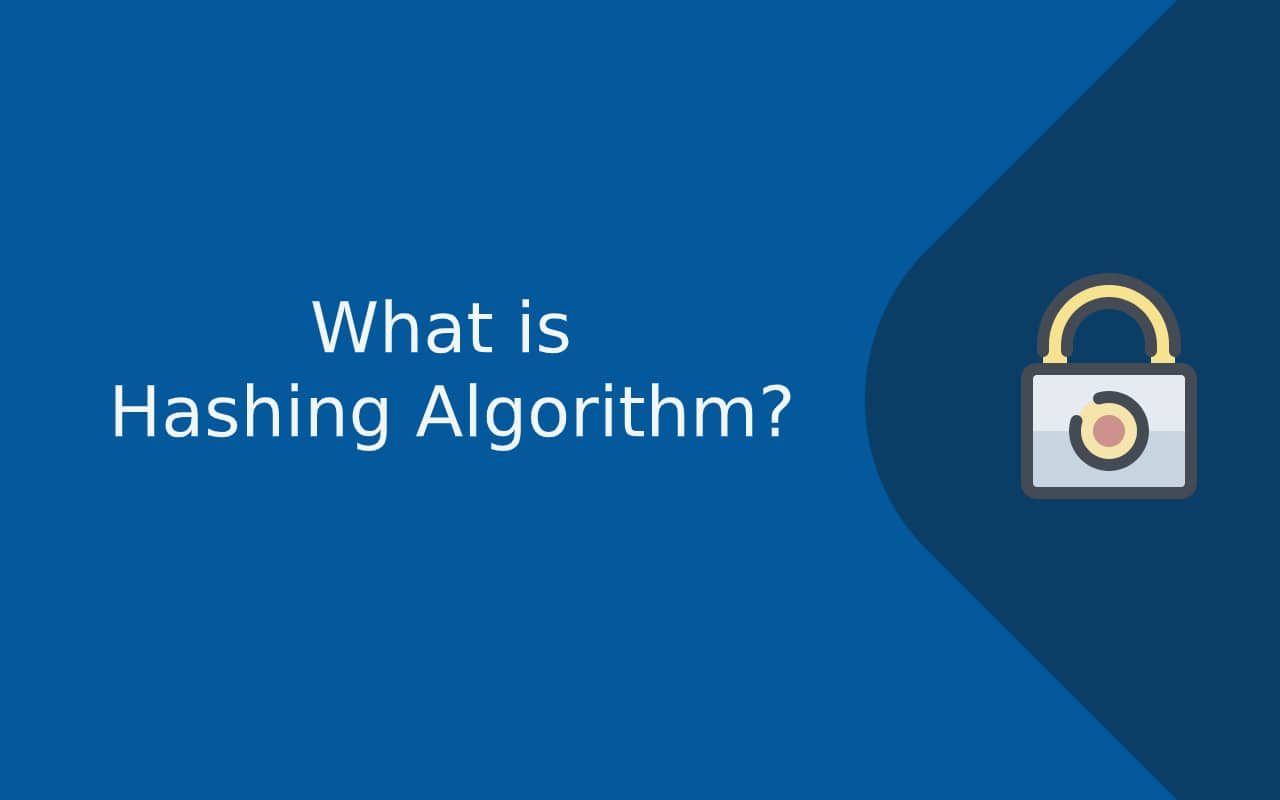 What is Hashing Algorithm? How it works?