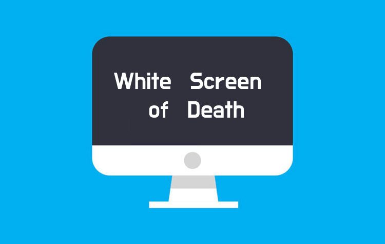 WordPress White Screen of Death and How Can You Fix it?