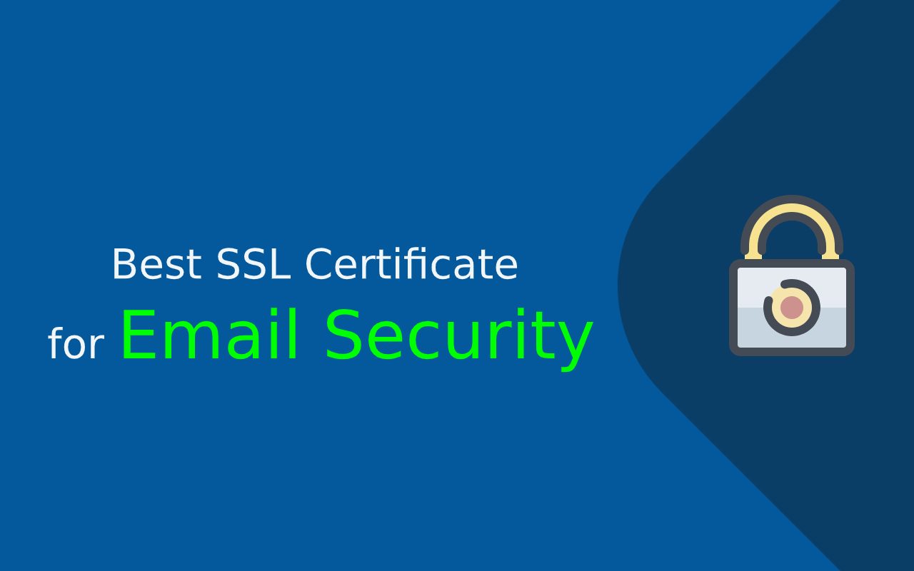 What are the best SSL certificates to secure emails and documents?